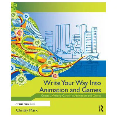 Write Your Way into Animation and Games