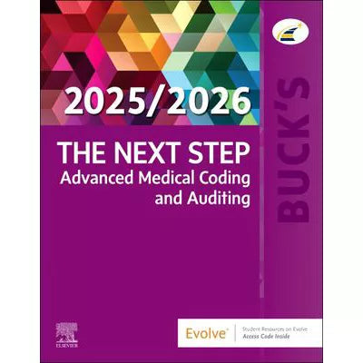 Buck's The Next Step: Advanced Medical Coding &amp; Auditing, 2025/2026 Edition
