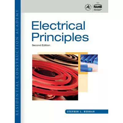 Residential Construction Academy: Electrical Principles