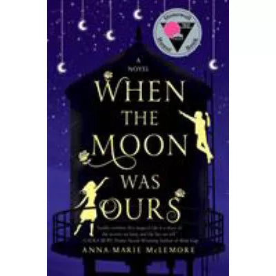 When the Moon Was Ours