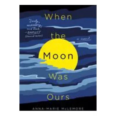 When the Moon Was Ours