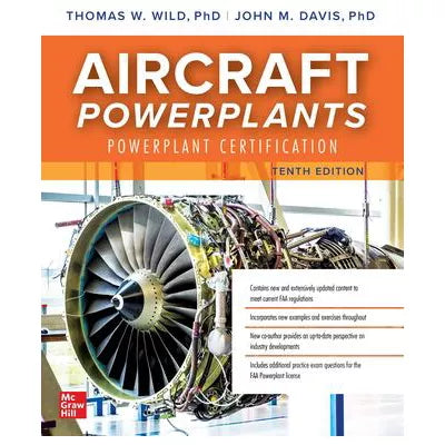 Aircraft Powerplants: Powerplant Certification, Tenth Edition
