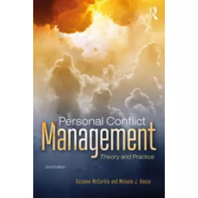 Personal Conflict Management : Theory and Practice
