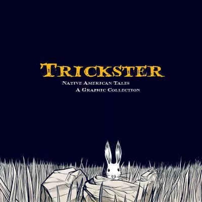 Trickster: Native American Tales